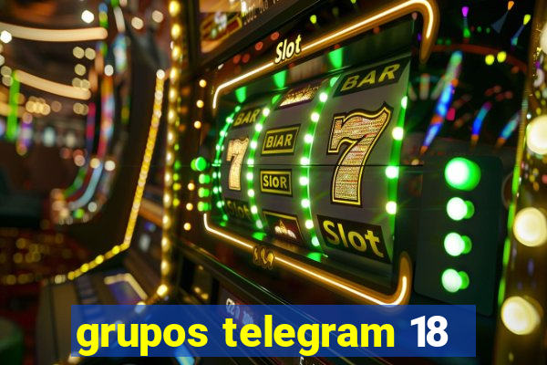 grupos telegram 18